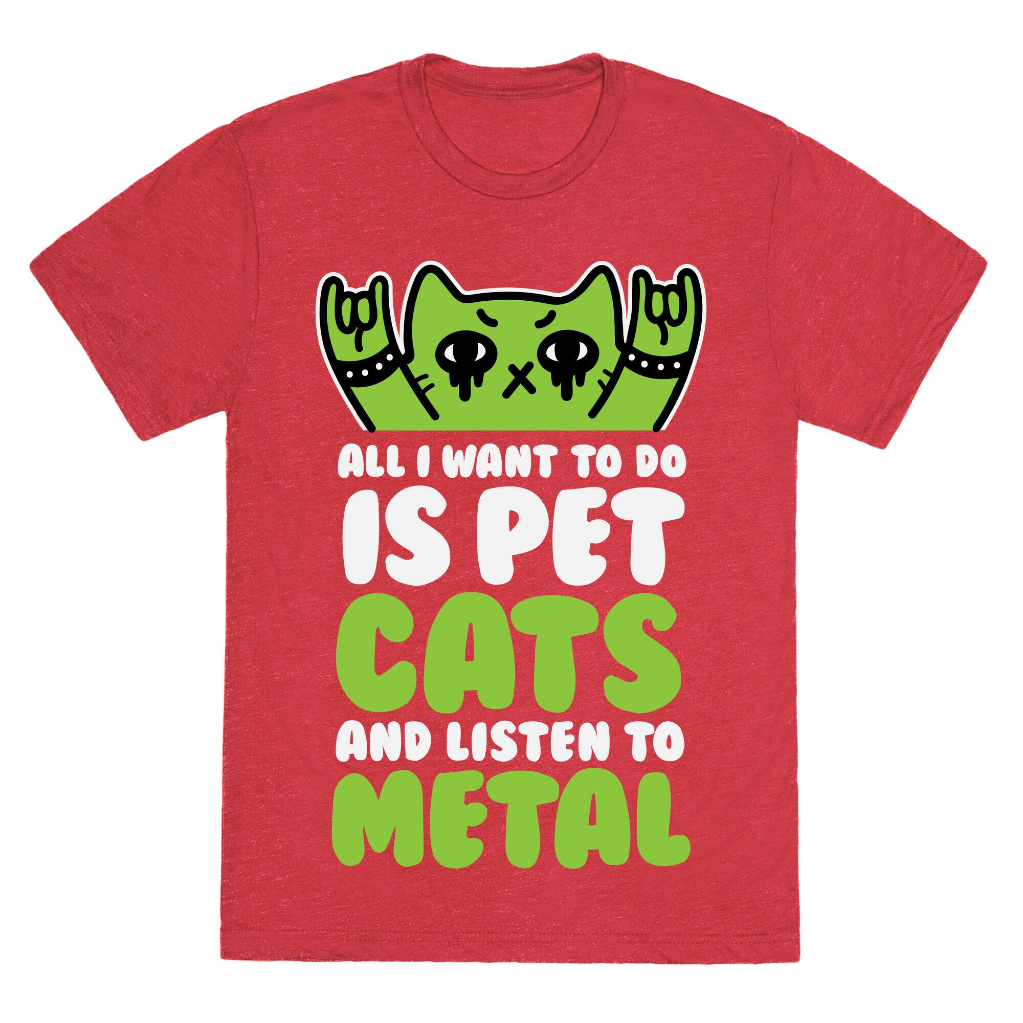 All I Want To Do Is Pet Cats And Listen To Metal Unisex Triblend Tee